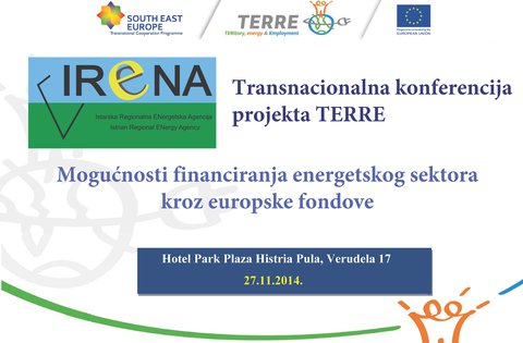 Transnacionalna konferencija projekta TERRE: Mogućnosti financiranja energetskog sektora kroz europske fondove